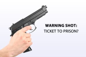 The Legal Criminal Implications of Firing A Warning Shot